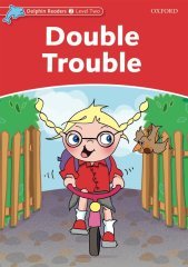 Dolphin Readers 2:DOUBLE TROUBLE