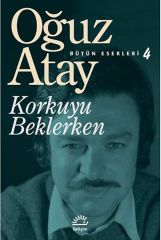 Korkuyu Beklerken   Bütün Eserleri 4