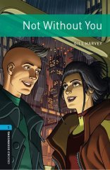 Bookworms Library 5: NOT WITHOUT YOU MP3