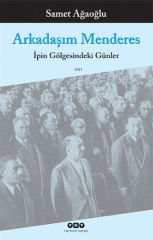 Arkadaşım Menderes - İpin Gölgesindeki Günler