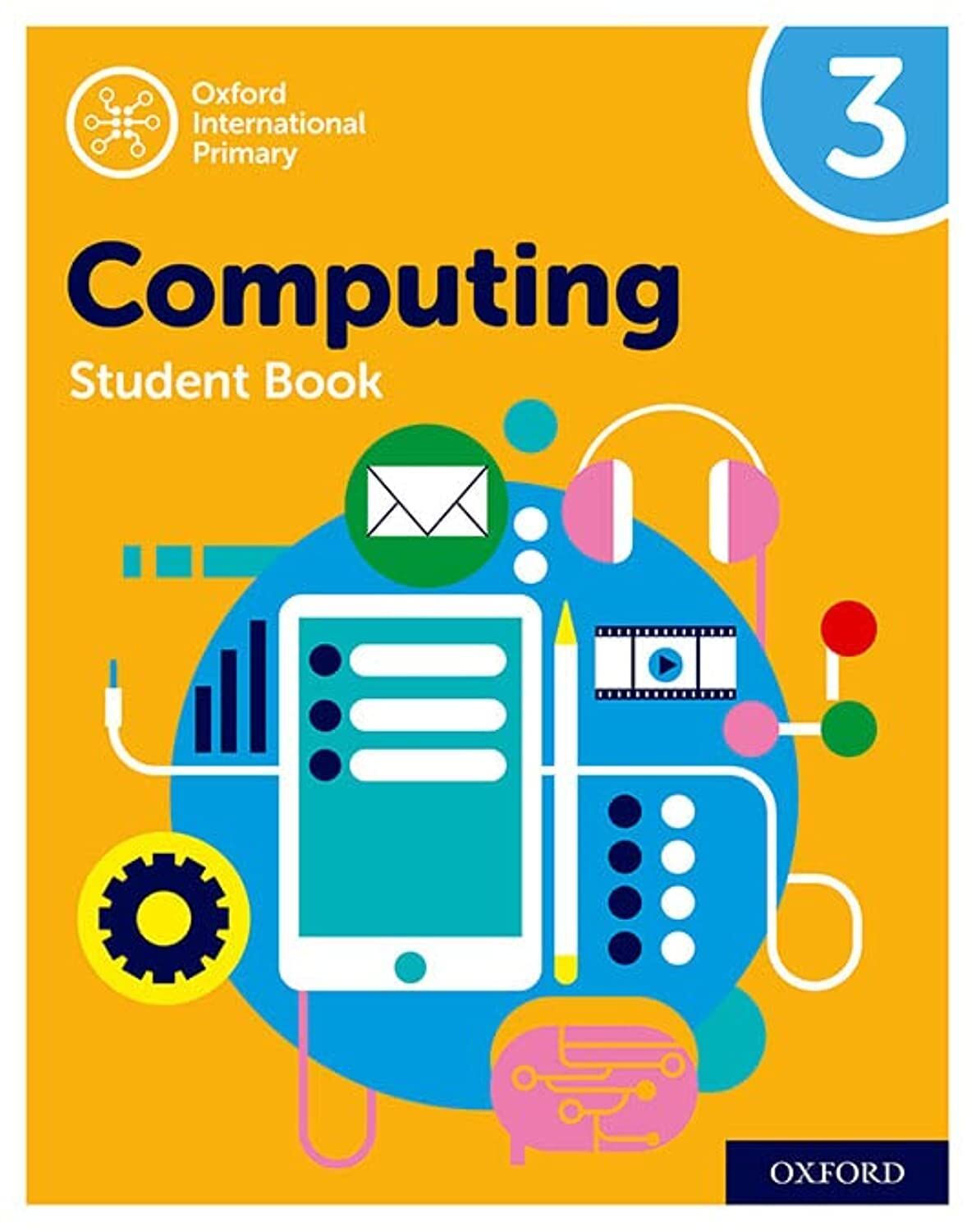 Oxford International Primary Computing Student Book 3 2019 Ed.