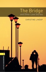 Bookworms Library 1: THE BRIDGE AND OTHER LOVE STORIES MP3