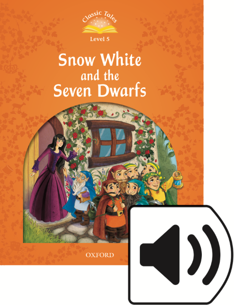 Classic Tales 5:SNOW WHITE AND THE SEVEN DWARFS MP3