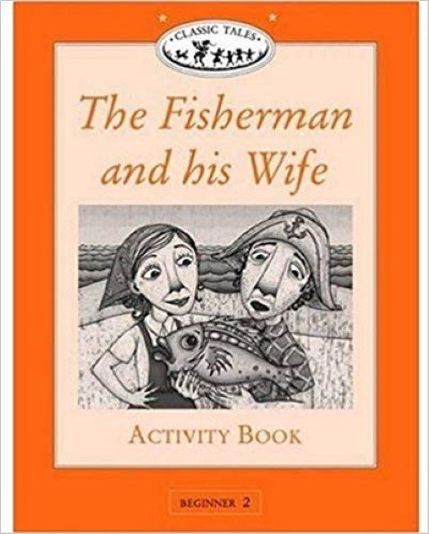 Classic Tales 2: The Fisherman and His Wife Activity Book