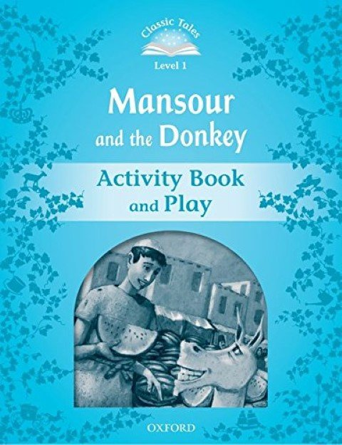 Classic Tales 1: Mansour and the Donkey Activity Book & Play