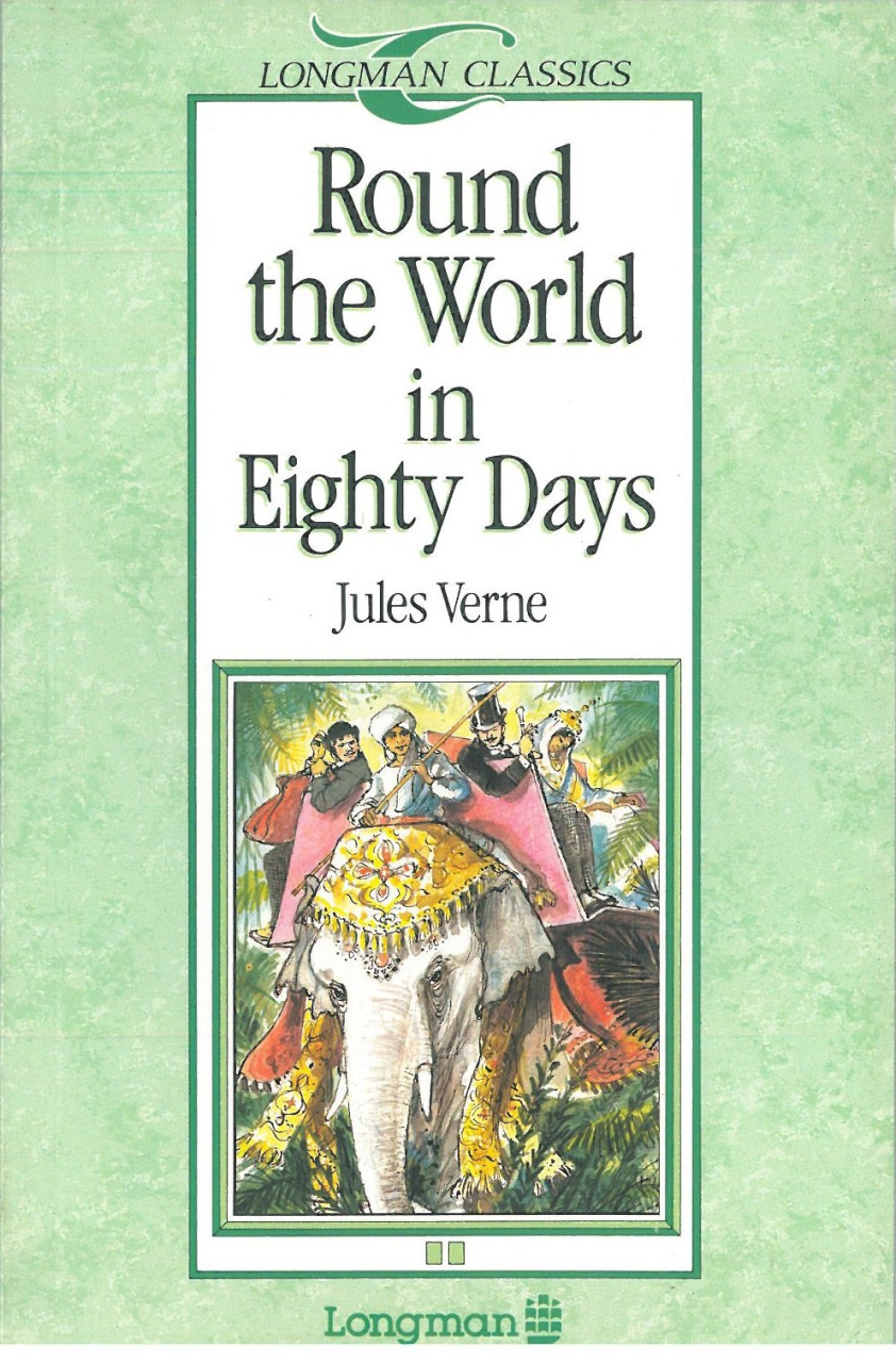 Round the World in Eighty Days :Longman Classics Level 2