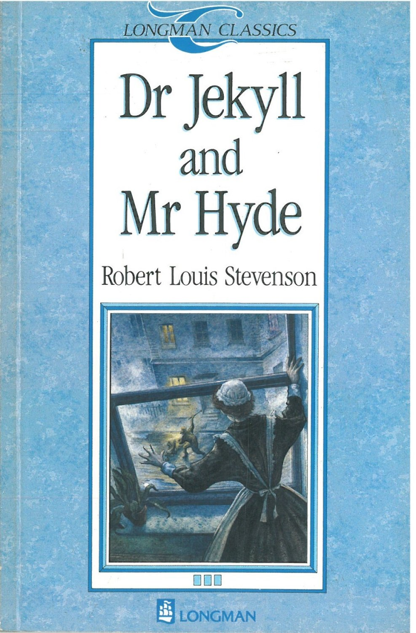 Dr. Jekyll and Mr. Hyde :Longman Classics Level 3