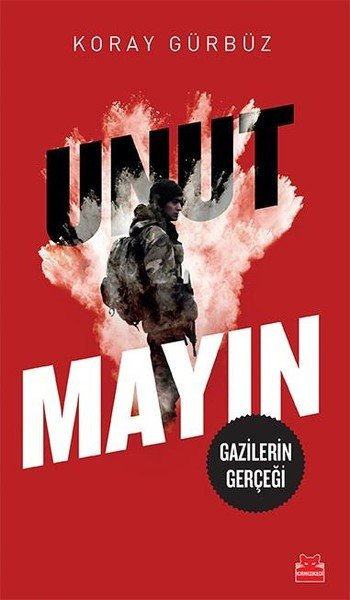 Unutmayın Gazilerin Gerçeği