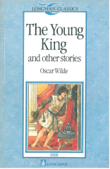 The Young King and Other Stories :Longman Classics Level 3