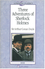 Three Adventures of Sherlock Holmes :Longman Classics Level 4