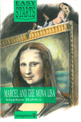 Marcel and the Mona Lisa :Longman Easy Starts