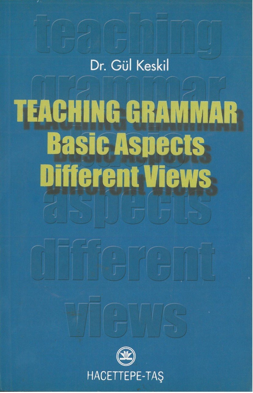 Teaching Grammar Basic Aspects Different Views ( Baskı Yılı : 2000 )