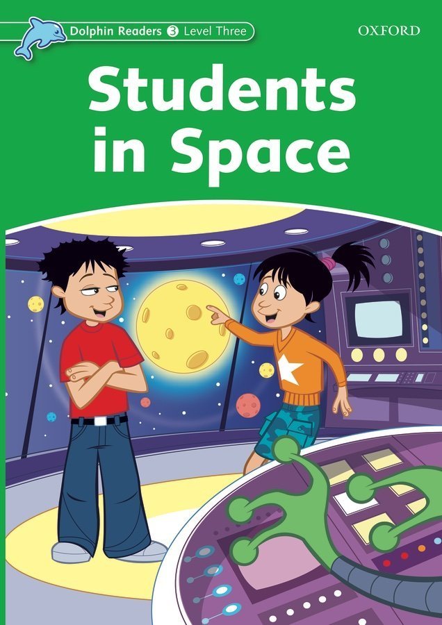 Dolphin Readers 3:STUDENT IN SPACE