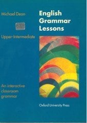 English Grammar Lessons Upper‑intermediate An interactive classroom grammar ( Baskı Yılı : 1993 )