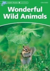 Dolphin Readers 3:WONDERFUL WILD ANIMALS