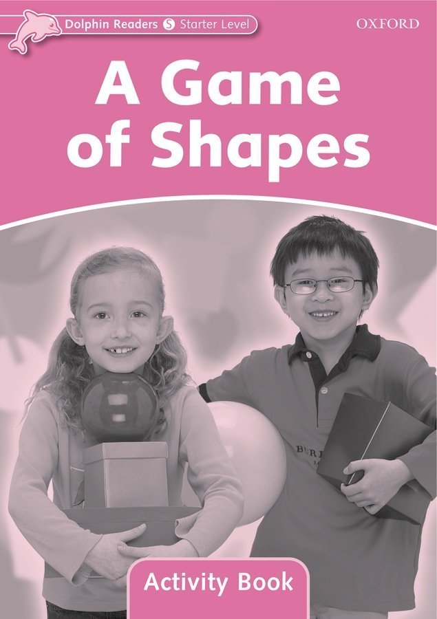 Dolphin Readers Starter: A Game of Shapes Activity Book