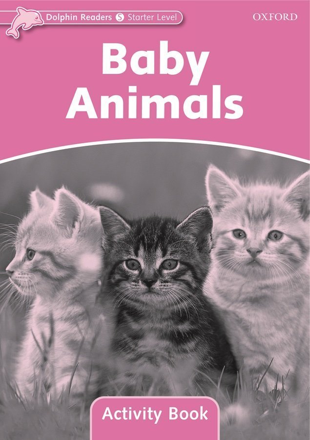Dolphin Readers Starter: Baby Animals Activity Book