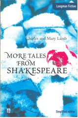 More Tales From Shakespeare :Longman Fiction Simplified Edition Upper İntermediate Level