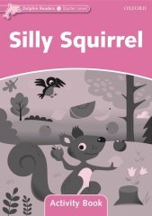 Dolphin Readers Starter: Silly Squirrel Activity Book