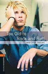 Bookworms Library 2: TOO OLD TO ROCK AND ROLL