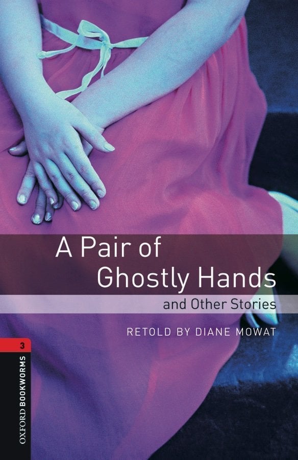 Bookworms Library 3: A PAIR OF GHOSTLY HANDS