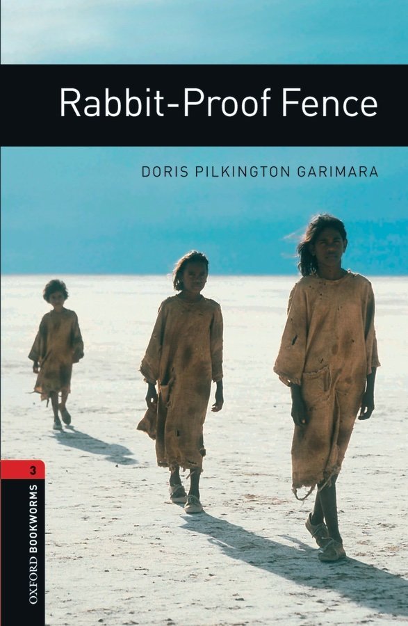 Bookworms Library 3: RABBIT-PROOF FENCE