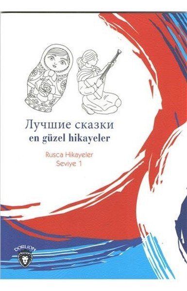 En Güzel Hikayeler: Rusça Hikayeler Seviye 1