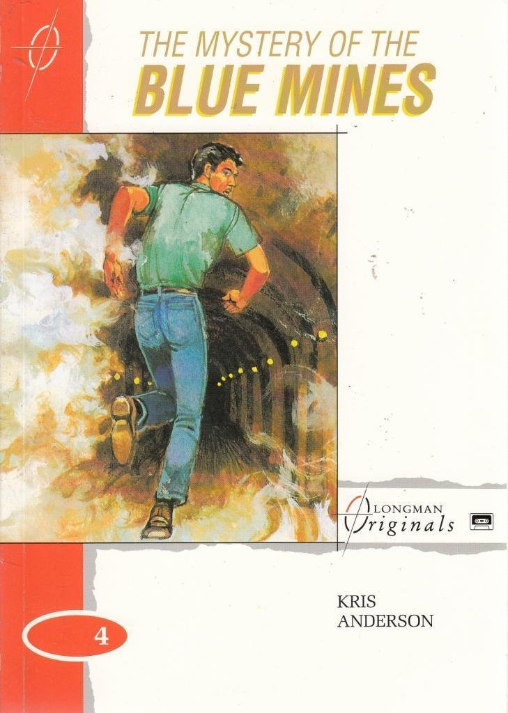 The Mystery Of The Blue Mines :Longman Originals Level 4
