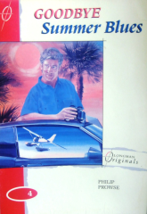 Goodbye Summer Blues :Longman Originals Level 4