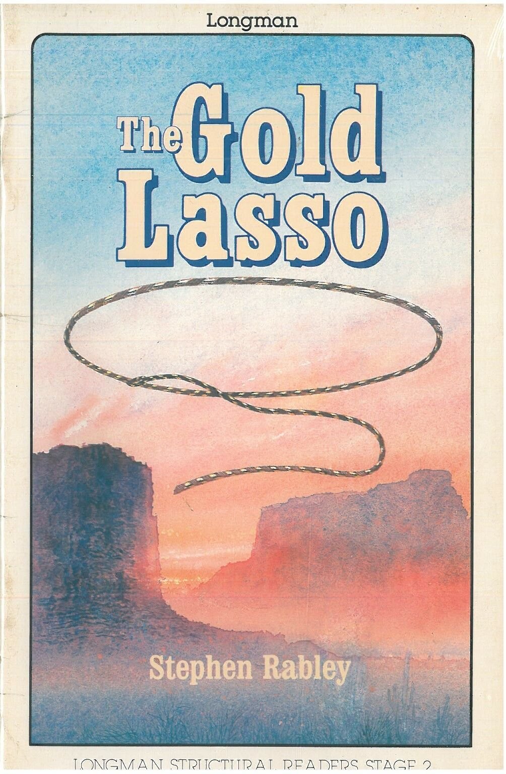 The Gold Lasso :Longman Structural Readers Level 2