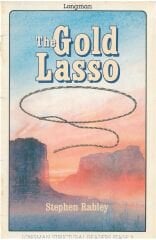 The Gold Lasso :Longman Structural Readers Level 2
