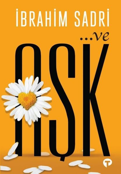 İbrahim Sadri ve Aşk