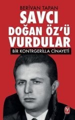 Savcı Doğan Öz'ü Vurdular ( Bir Kontrgerilla Cinayeti )