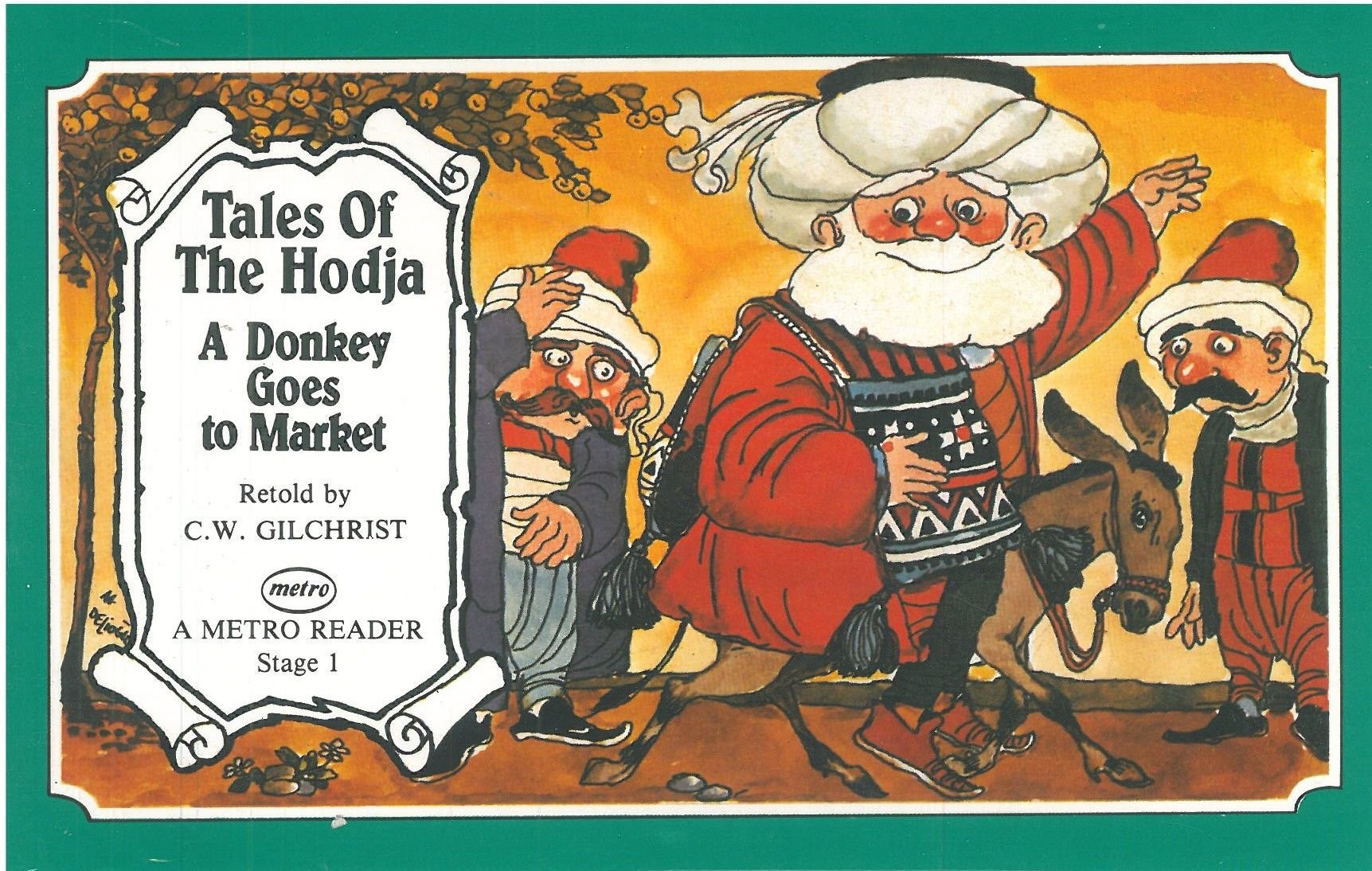 Tales Of The Hodja A Donkey Goes to Market: A Metro Reader Level 1