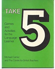 Take 5 Games and Activities For The Langueage Learner (Teachers Resource Materials)