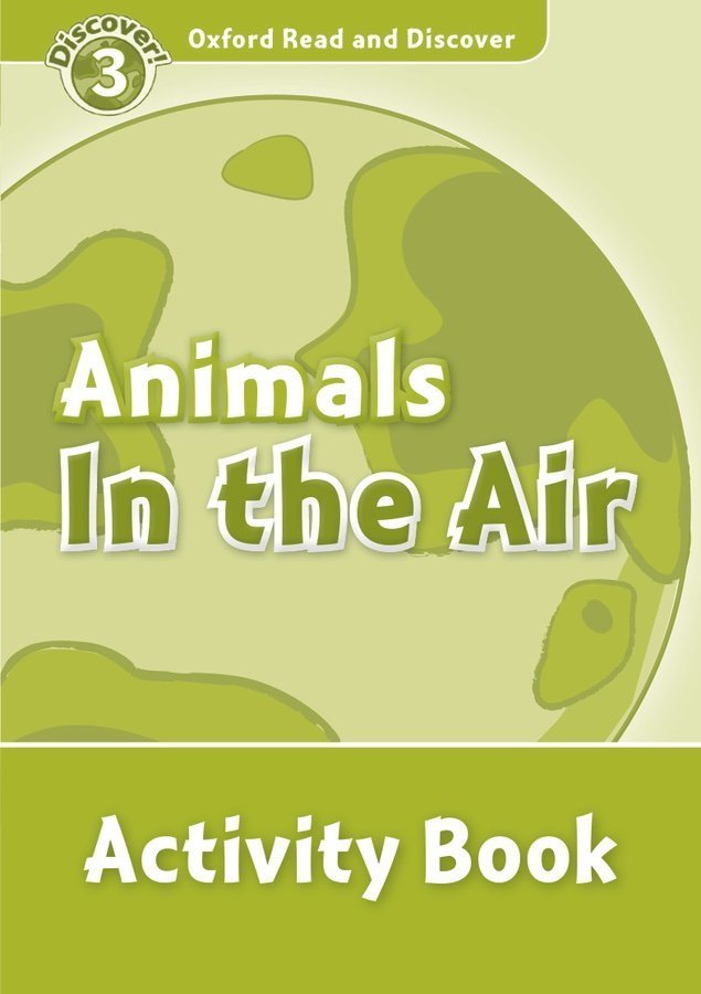 Read and Discover 3: Animals in the Air Activity Book