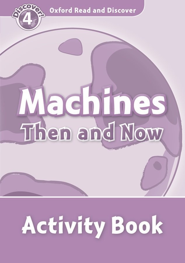 Read and Discover 4: Machines Then and Now Activity Book