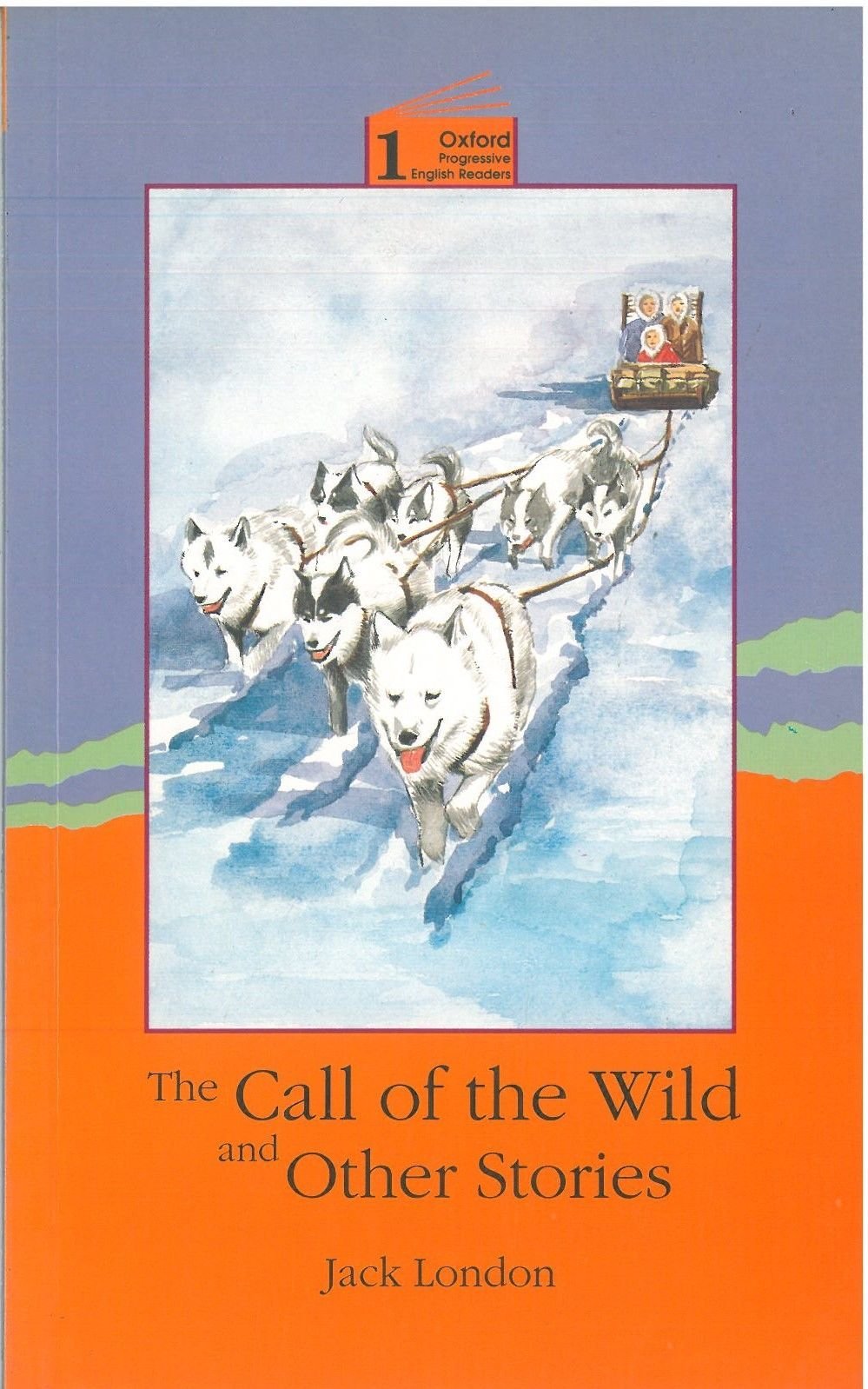 The Call of the Wild :Oxford Progressive English Readers Level 1