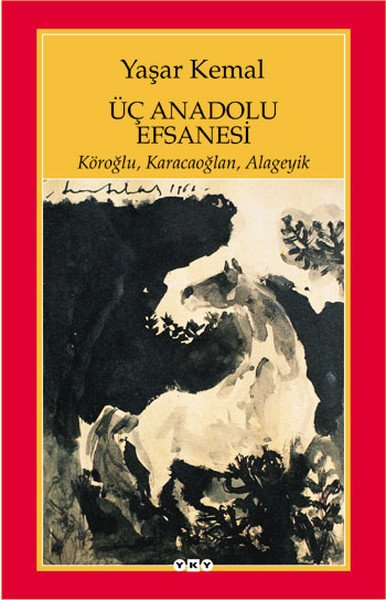 Üç Anadolu Efsanesi (Köroğlu, Karacaoğlan, Alageyik)