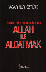 Allah ile Aldatmak   Türkiye'yi Kemiren İhanet