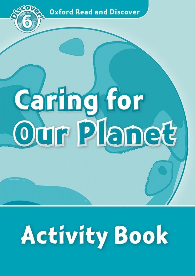 Read and Discover 6: Caring For Our Planet Activity Book