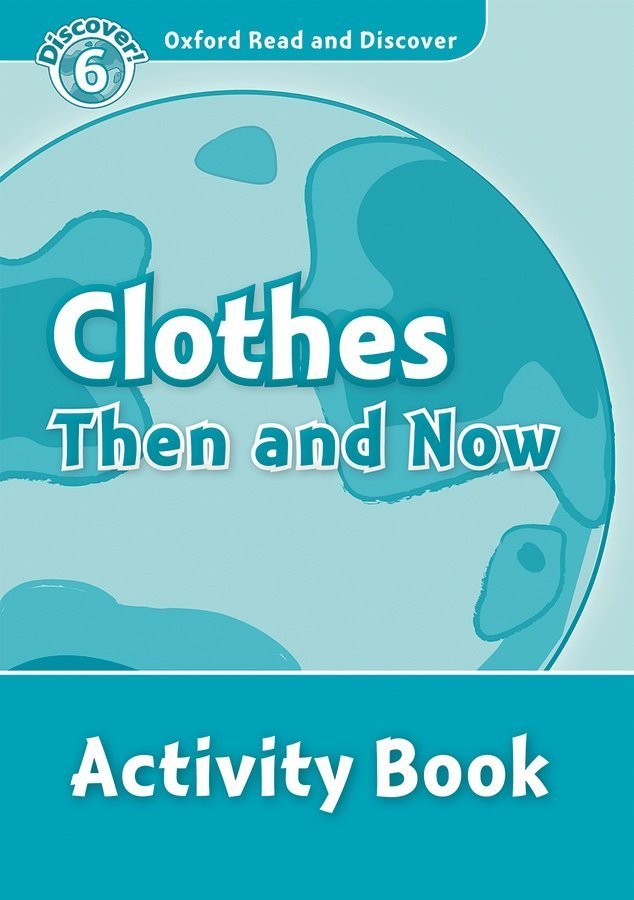 Read and Discover 6: Clothes Then and Now Activity Book