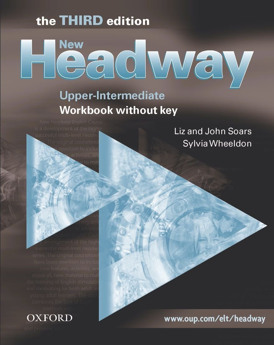New Headway: Upper-Intermediate Workbook Without Key Third Edition