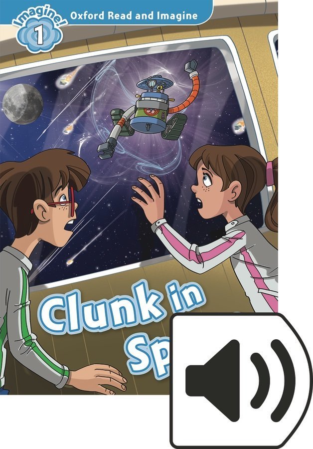 Read and Imagine 1: CLUNK IN SPACE MP3