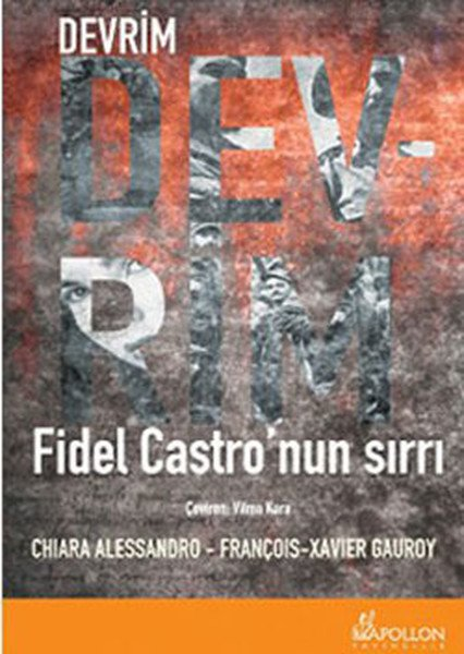 Devrim Fidel Castro'nun Sırrı