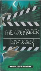 The Grey Rider :Collins Graded Reader Level 1