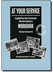 At Your Service: English for the Travel and Tourist Industry Workbook