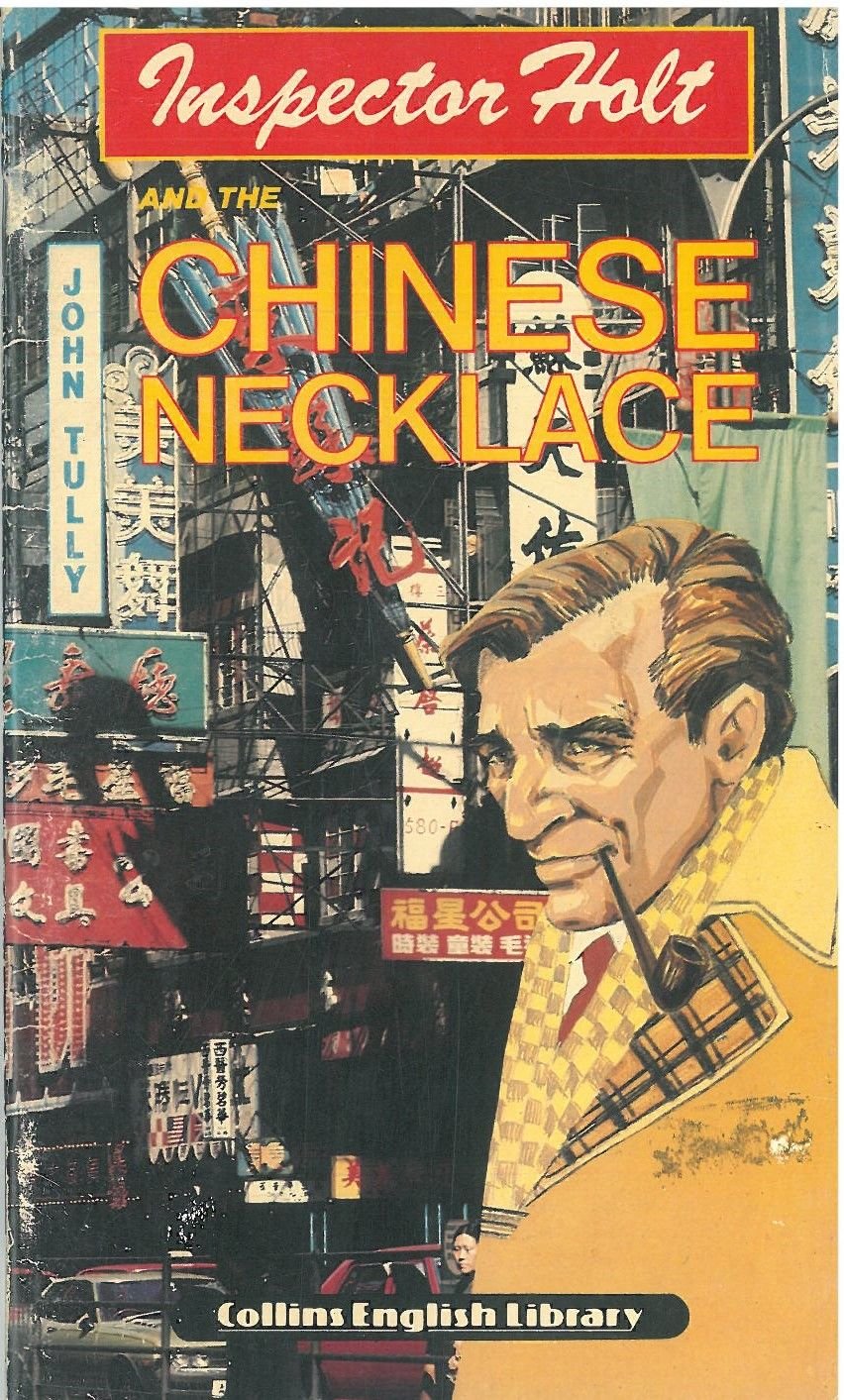 Inspector Holt and the Chinese Necklace :Collins Graded Reader Level 1