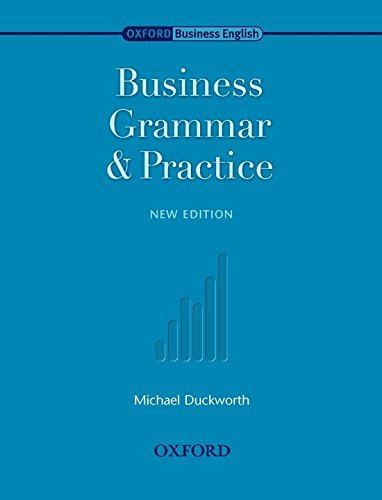 Oxford Business English: Business Grammar and Practice