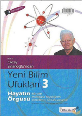 Yeni Bilim Ufukları 3 - DVD Hediyeli (Hayatın Örgüsü Elli Yıllık Biyolojinin Temellerini Sarsan Sorular)